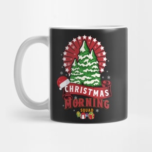 Christmas Morning Squad Family Xmas Holiday Festivity Mug